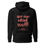 Little Darlings® Kalamazoo's "I've Seen Your Girlfriend Naked... and Your Mom Too" Hoodie