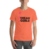 Dream Girls® Unisex t-shirt